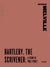 Bartleby, the Scrivener